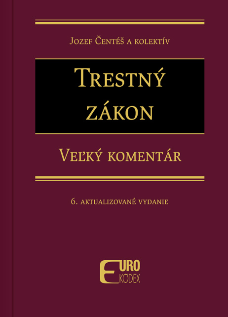 Trestný zákon  - Veľký komentár - 6. aktualizované vydanie
