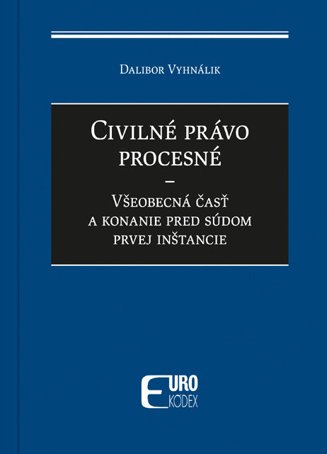  Civilné právo procesné - Všeobecná časť a konanie pred súdom prvej inštancie - Monotematika