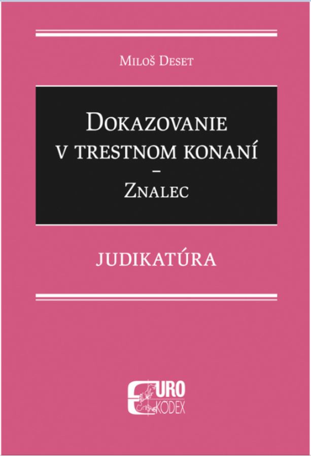 Dokazovanie v trestnom konaní – Znalec – Judikatúra