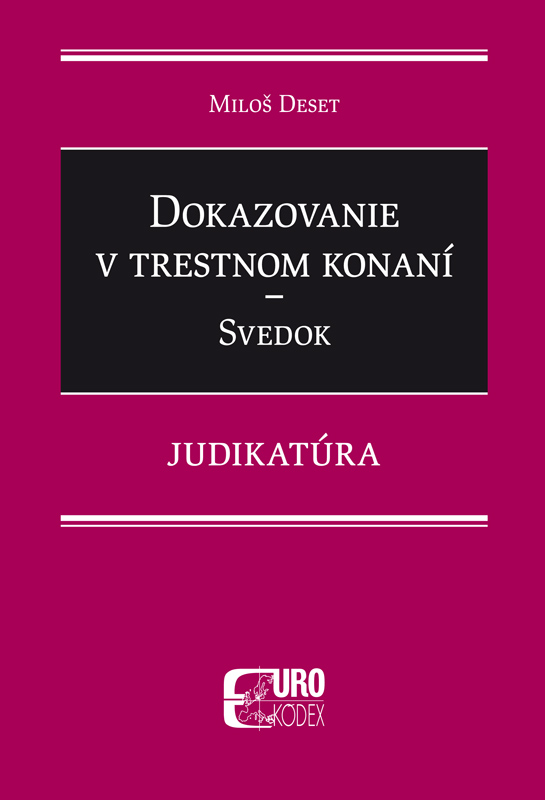 Dokazovanie v trestnom konaní - Svedok - Judikatúra