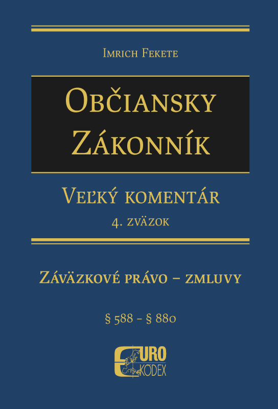 Občiansky zákonník – Veľký komentár, 4. zväzok, Záväzky – zmluvy (§ 588 - § 880)